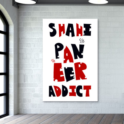 Shahi Paneer Addict Wall Art