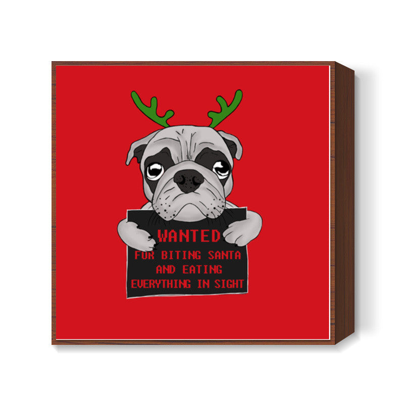 The Pug Life Square Art Prints