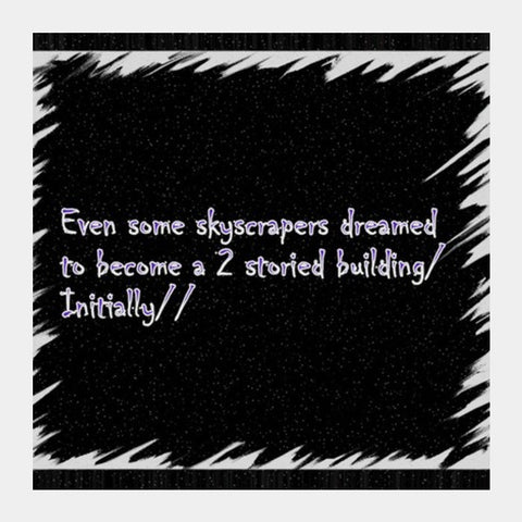 Skyscrapers Quote Square Art Prints PosterGully Specials