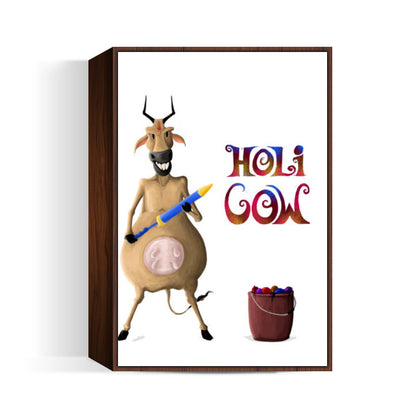 The Holi Cow ! Wall Art