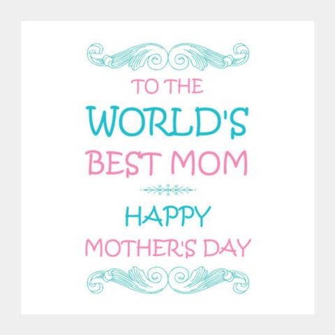 Typography Art The Best Mom Square Art Prints PosterGully Specials