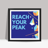 REACH YOUR PEAK Square Art Prints