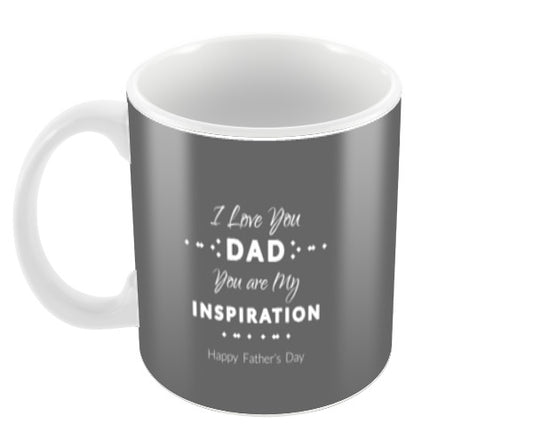 My Dad My Inspiration Happy Fathers Day Coffee Mugs