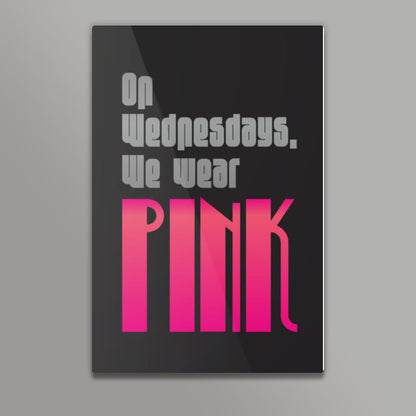 Mean Girls We wear pink Poster | Dhwani Mankad