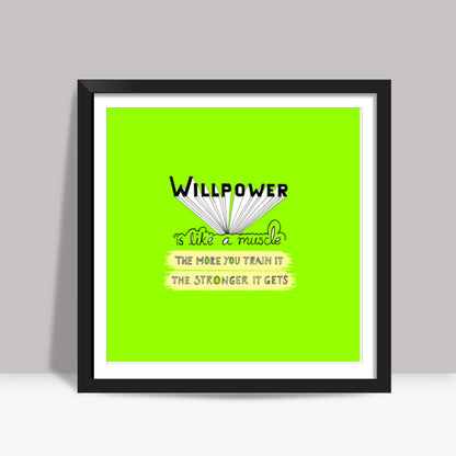 Willpower Square Art Prints