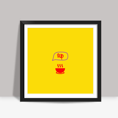 Sup - Soup Minimal  Square Art Prints