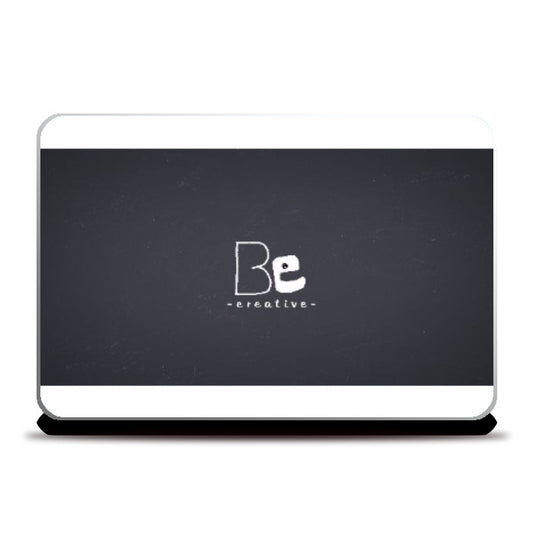 Laptop Skins, Be Creative laptop Cover