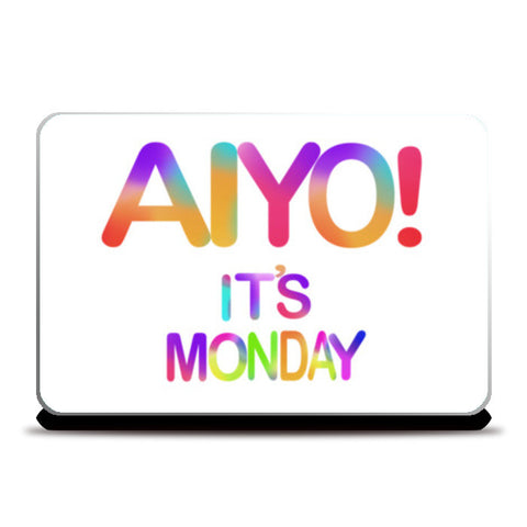 Aiyo, Its Monday! Laptop Skins