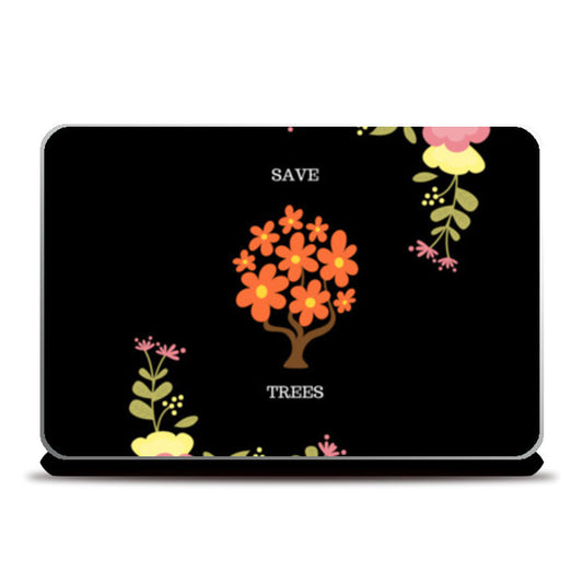 Save Trees Art Laptop Skins