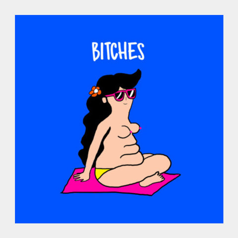 BITCHES Square Art Prints PosterGully Specials