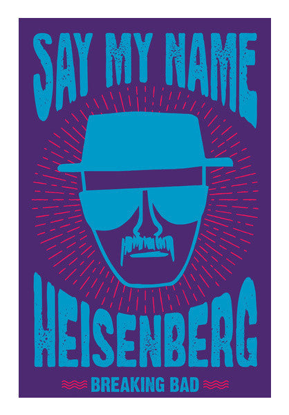 Say My Name  Breaking Bad Art PosterGully Specials