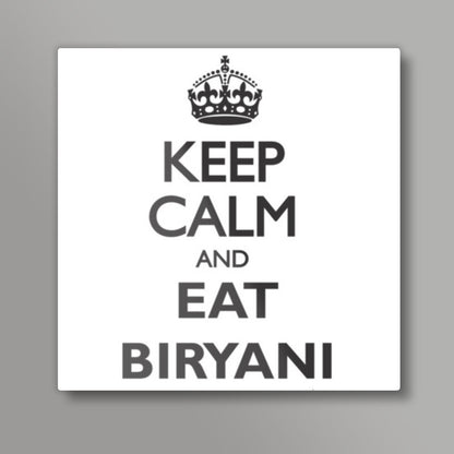 Eat Biryani Square Art Prints