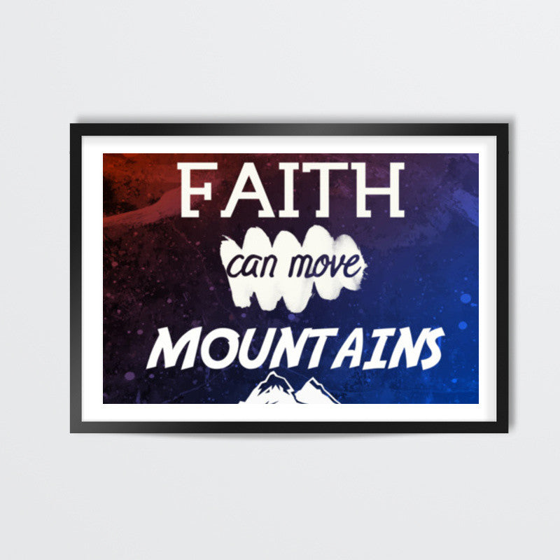 Faith can move Mountains Quote Wall Art