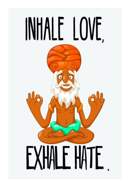 INHALE LOVE EXHALE HATE Wall Art