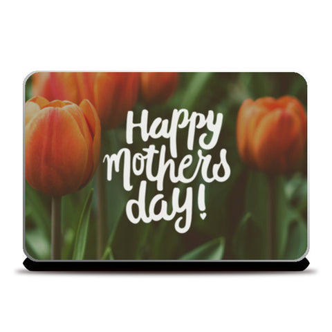 Happy Mothers Day! Laptop Skins
