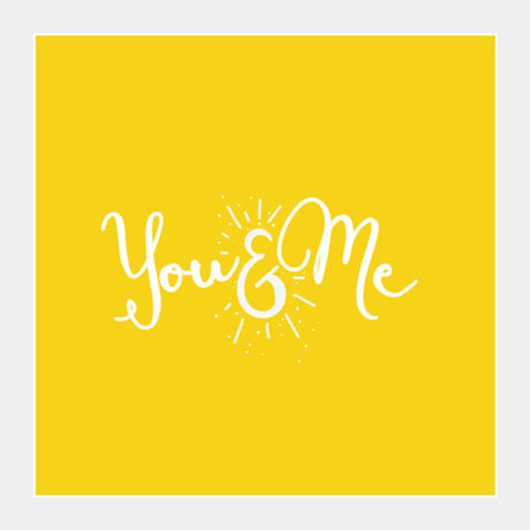 You and me Square Art Prints