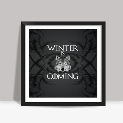 Game of Thrones | Winter is Coming Square Art Prints