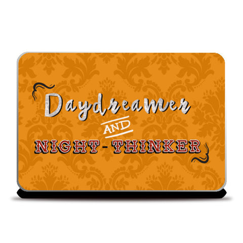 Daydreamer and Night Thinker Laptop Skins