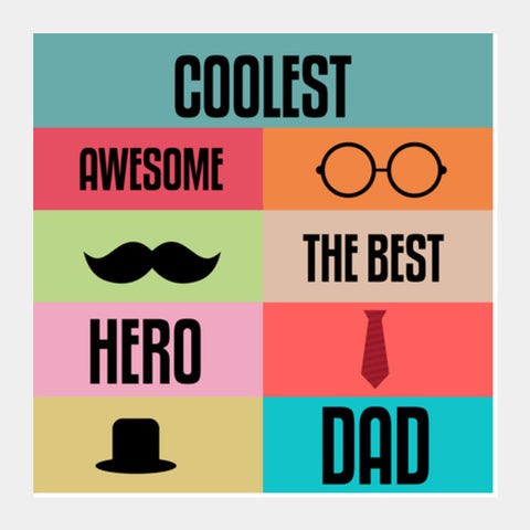 Coolest Dad Square Art Prints PosterGully Specials