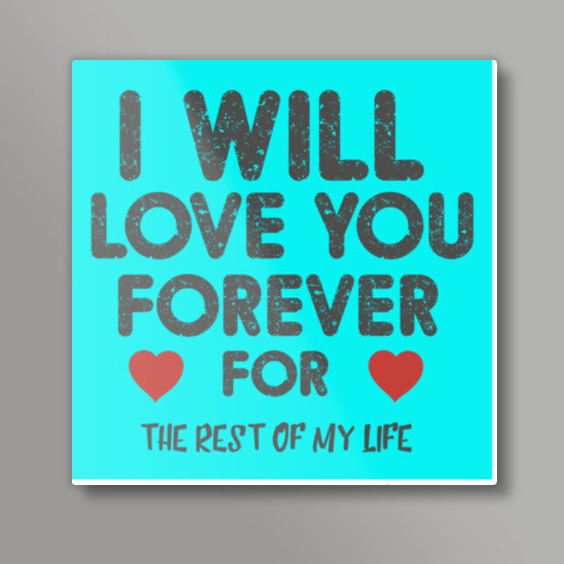 Love you Forever Square Art Prints