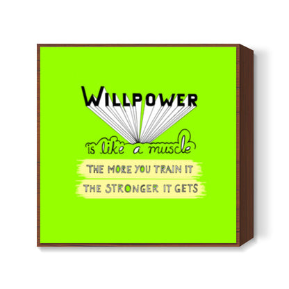 Willpower Square Art Prints