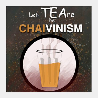 Square Art Prints, ChaiVinism Square Art Prints