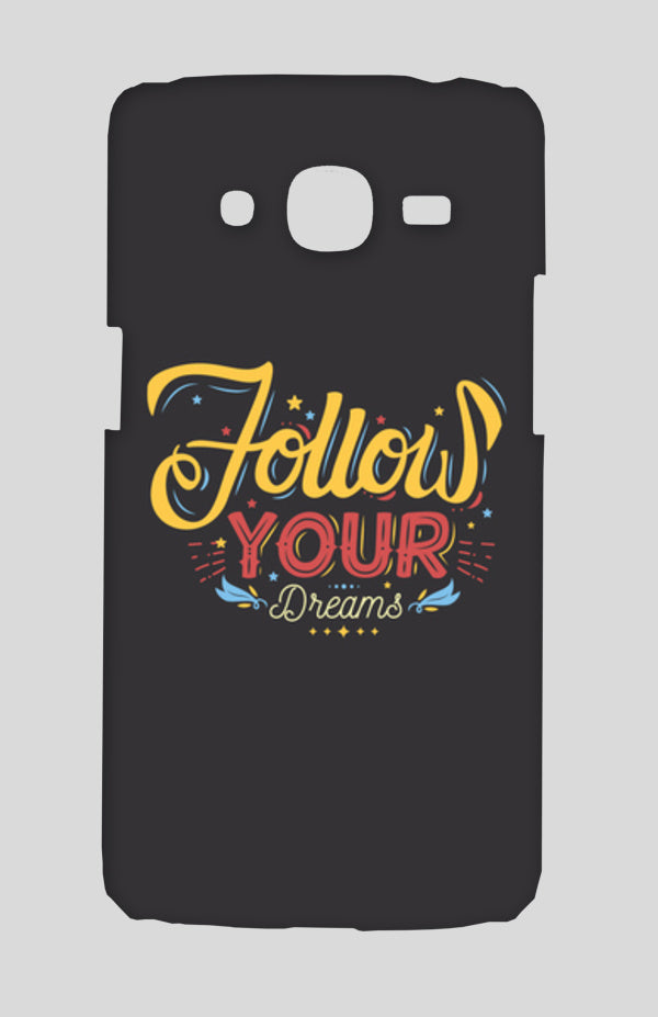 Follow Your Dreams Samsung Galaxy J2 2016 Cases