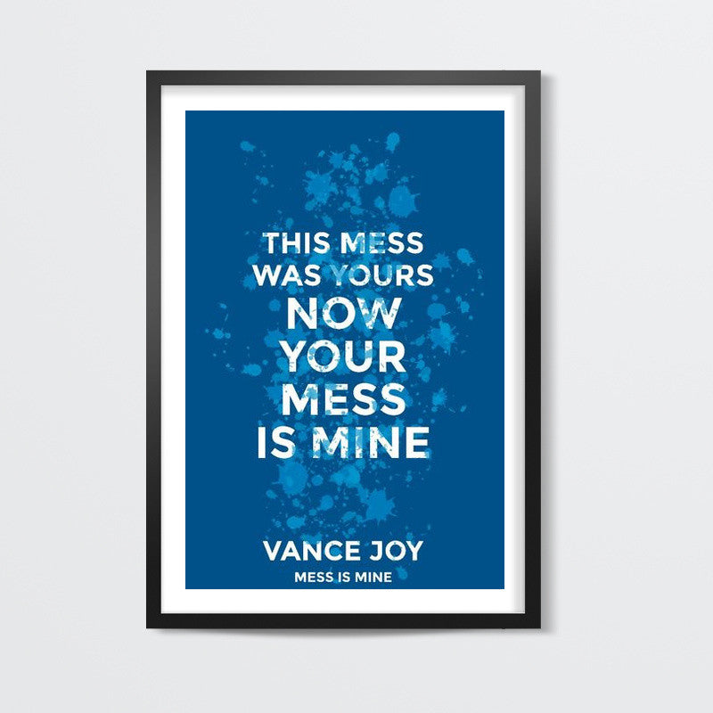 Vance Joy - Mess Is Mine Wall Art