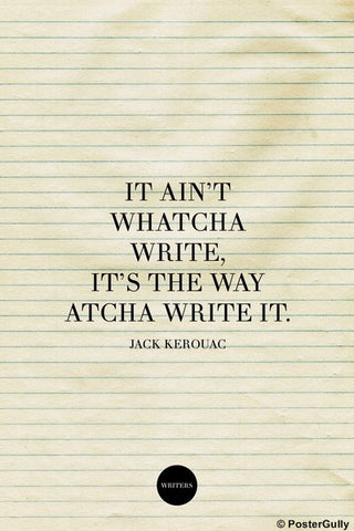 Wall Art, Write It Quote-Jack Kerouac #writers, - PosterGully
