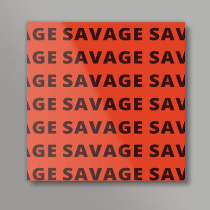 Savage AF Square Art Prints