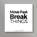 Motivational Quote Move Fast, Break things