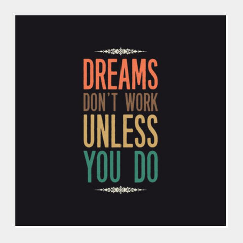 PosterGully Specials, Dreams Dont Work Square Art Prints