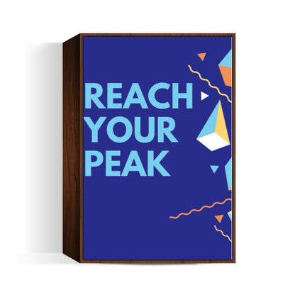 REACH YOUR PEAK Wall Art