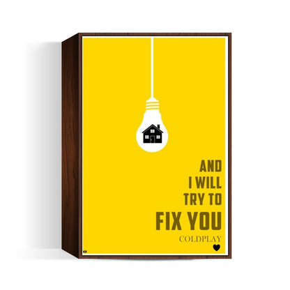 COLDPLAY- I WILL TRY TO FIX YOU Wall Art