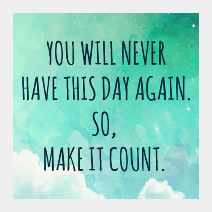 Make it Count Motivational  Square Art Prints