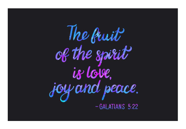 The Fruit Of The Spirit Is love Joy And Peace  Wall Art