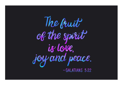 The Fruit Of The Spirit Is Love Joy And Peace  Wall Art