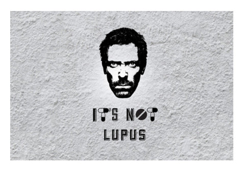 House M.D - It Not LUPUS Wall Art
