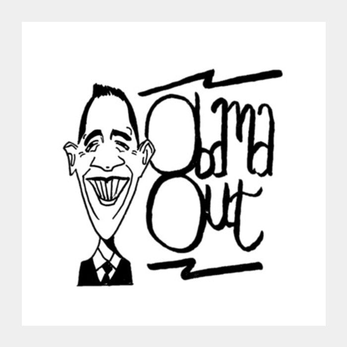 Obama Out Square Art Prints