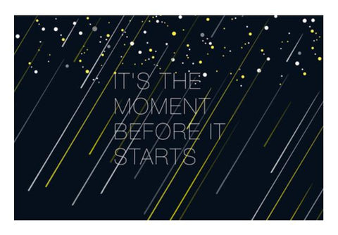 PosterGully Specials, Its the moment Wall Art