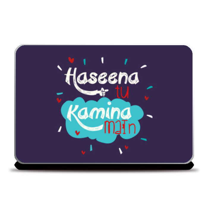 HASEENA TU KAMINA MAIN Laptop Skins