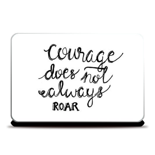 Laptop Skins, Courage Quote laptop Skin