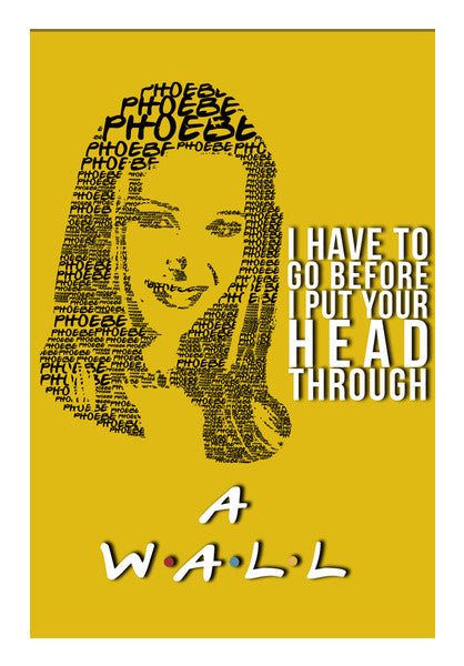 Friends | Phoebe Buffay | Quote Wall Art