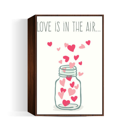 love is in the air! Wall Art