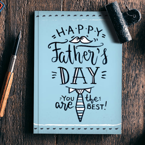 Fathers Day You Are The Best | #Fathers Day Special Notebook