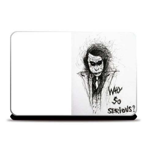 WHY SO SERIOUS ? Laptop Skins