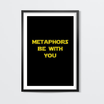 Metaphors be with you ! Wall Art