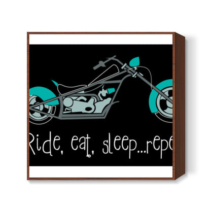 Ride, eat, sleep ... repeat ! Square Art Prints