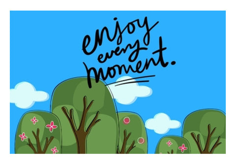 Enjoy Every Moment Art PosterGully Specials