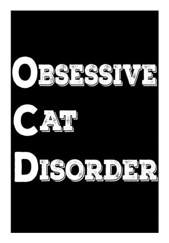 Obsessive Cat Disorder Wall Art PosterGully Specials